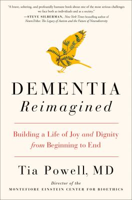 Dementia Reimagined Building A Life Of Joy And Dignity From Beginning To End