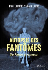 Autopsie des fantomes Autopsie des fantomes