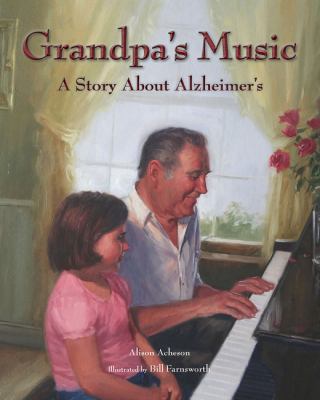 Grandpa's Music A Story about Alzheimer's