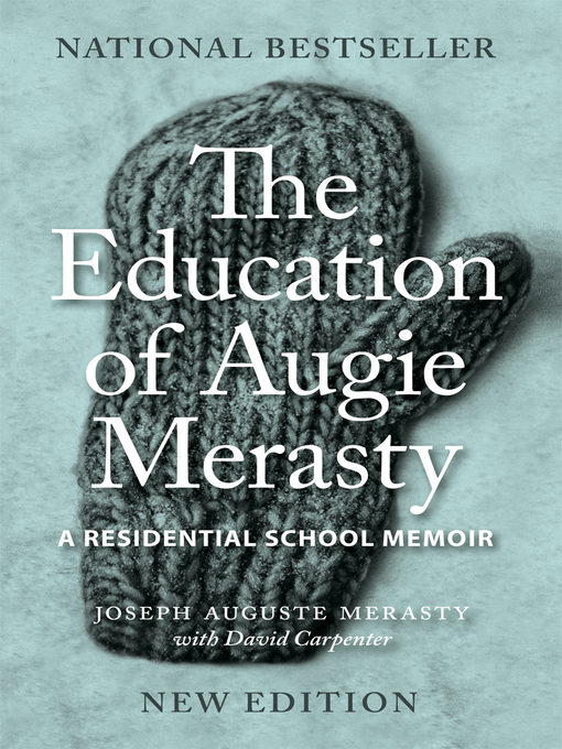 The Education of Augie Merasty by Joseph Auguste Merasty The Education of Augie Merasty by Joseph Auguste Merasty