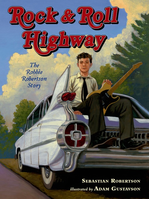 Rock & Roll Highway - The Robbie Robertson Story by Sebastian Robertson Rock & Roll Highway - The Robbie Robertson Story by Sebastian Robertson
