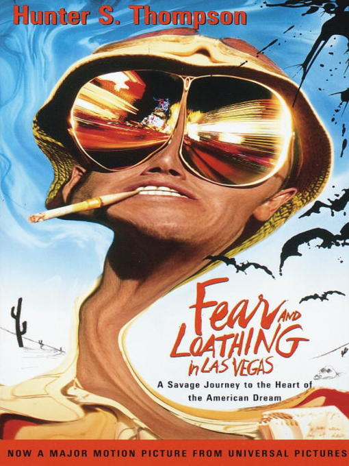 Fear and Loathing in Las Vegas A Savage Journey to the Heart of the American Dream
