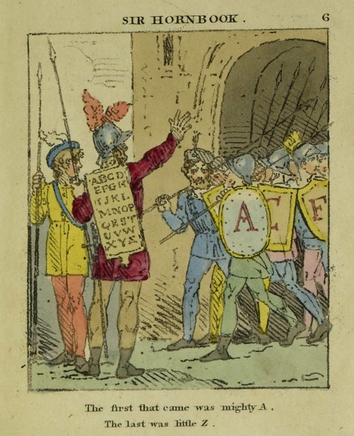 Illustration from Sir Hornbook with an army holding shields with letter of the alphabet and a caption reading "The first that came was might A. The last was little Z."