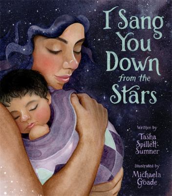 I Sang You Down from the Stars by Tasha Spilliett-Sumner I Sang You Down from the Stars by Tasha Spilliett-Sumner