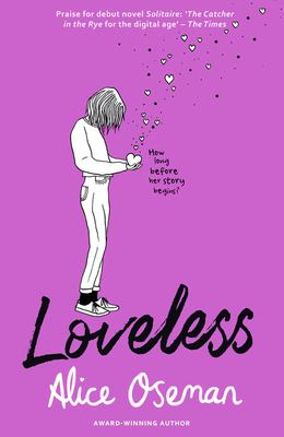 Loveless by Alice Oseman Loveless by Alice Oseman