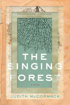 The Singing Forest by Judith McCormack