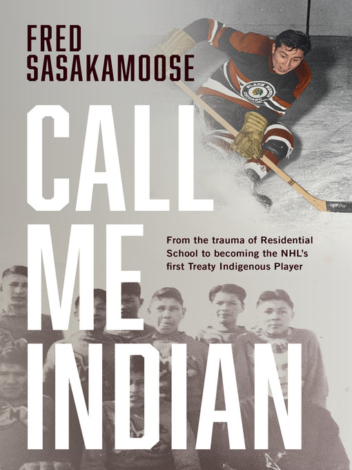 Call Me Indian by Fred Sasakamoose