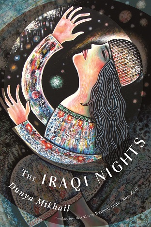 The Iraqi Nights by Dunya Mikhail The Iraqi Nights by Dunya Mikhail