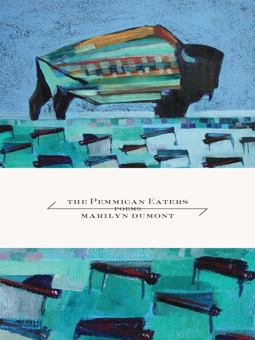 The Pemmican Eaters by Marilyn Dumont