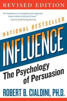 Influence The Psychology of Persuasion Influence The Psychology of Persuasion