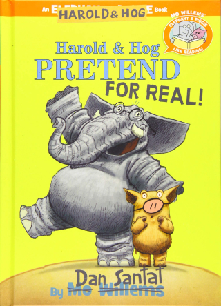 Harold and Hog Pretend for Real by Dan Santat