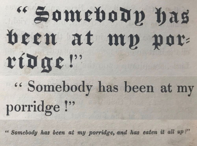 Text reading "Somebody has been at my porridge" repeated three times in different fonts.