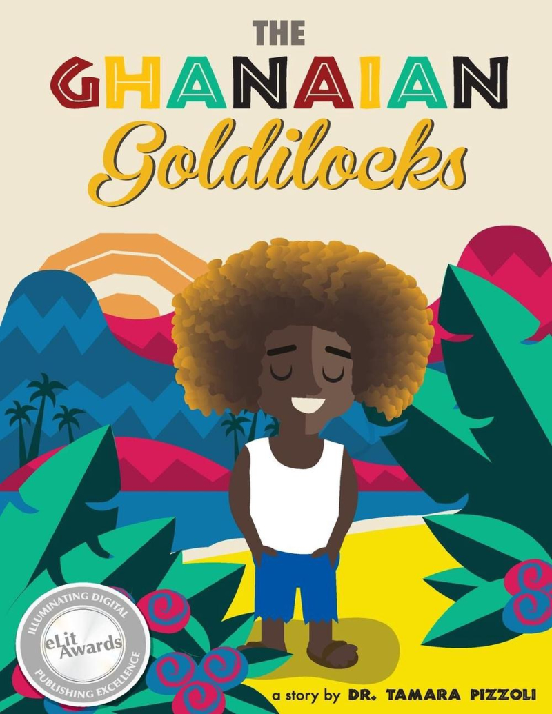 Cover of The Ghanaian Goldilocks by Tamara Pizzoli