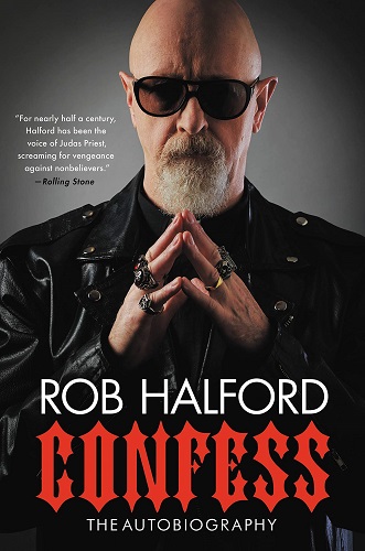 Confess: The Autobiography by Rob Halford Confess: The Autobiography by Rob Halford
