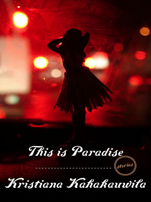 This is Paradise by Kristiana Kahakauwila This is Paradise by Kristiana Kahakauwila