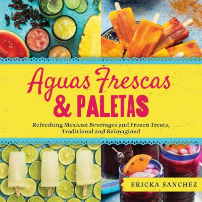 Aguas Frescas and Paletas