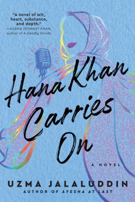 Hana Khan Carries On by Uzma Jalaluddin Hana Khan Carries On by Uzma Jalaluddin
