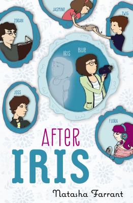 After Iris by Natasha Farrant After Iris by Natasha Farrant