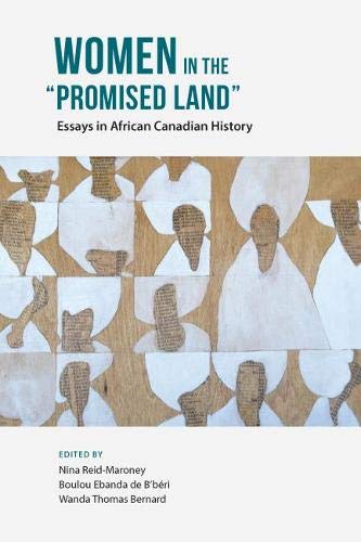 Women in the Promised Land Essays in African Canadian History Women in the Promised Land Essays in African Canadian History