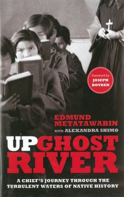 Up Ghost River by Edmund Metatawabin