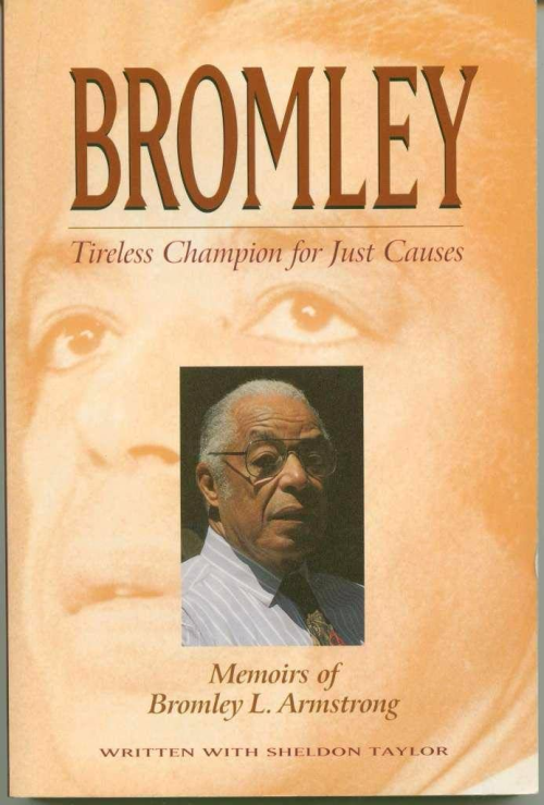 Bromley  Tireless Champion for Just Causes Memoirs of Bromley L. Armstrong