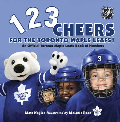 1 2 3 Cheers for the Toronto Maple Leafs 1 2 3 Cheers for the Toronto Maple Leafs