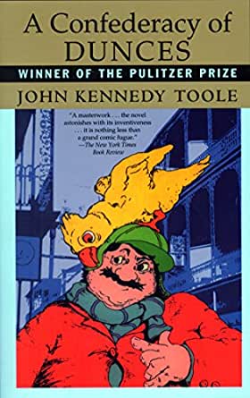 A Confederacy of Dunces by John Kennedy Toole A Confederacy of Dunces by John Kennedy Toole