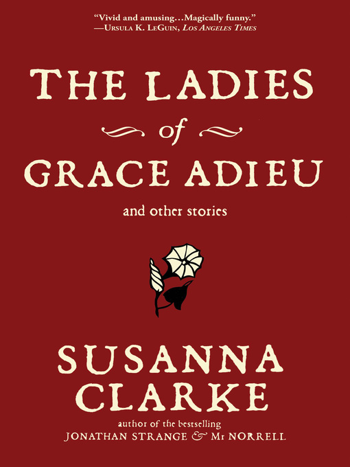 The Ladies of Grace Adieu by Susanna Clarke