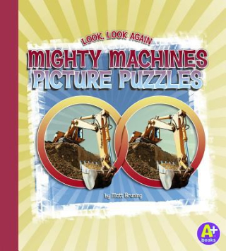 Look Look Again: Mighty Machines Picture Puzzles Look Look Again: Mighty Machines Picture Puzzles