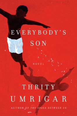 Everybody's Son by Thrity Umrigar Everybody's Son by Thrity Umrigar
