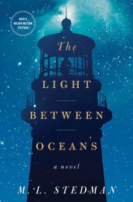 The Light Between Oceans by M.L. Stedman The Light Between Oceans by M.L. Stedman