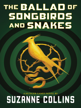 Ballad of Songbirds and Snakes Ballad of Songbirds and Snakes