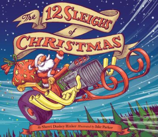 The 12 Sleighs of Christmas The 12 Sleighs of Christmas