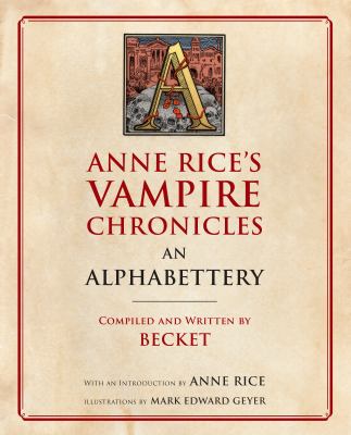 Anne Rice Chronicles an Alpabettery Anne Rice Chronicles an Alpabettery