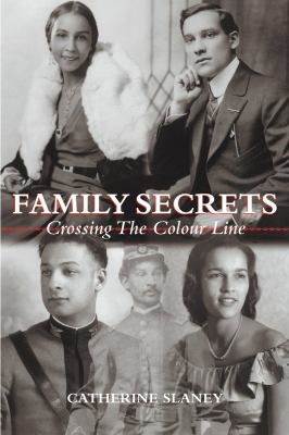 Family Secrets Crossing the Colour Line