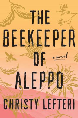 The Beekeeper of Aleppo by Christy Lefteri