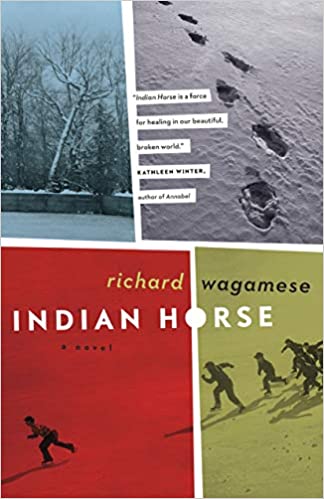 Indian Horse by Richard Wagamese Indian Horse by Richard Wagamese