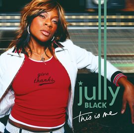 This is me by Jully Black This is me by Jully Black