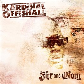 Fire and Glory by Kardinal Offishal Fire and Glory by Kardinal Offishal