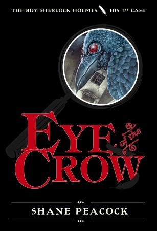 Cover of Eye of the Crow by Shane Peacock Cover of Eye of the Crow by Shane Peacock