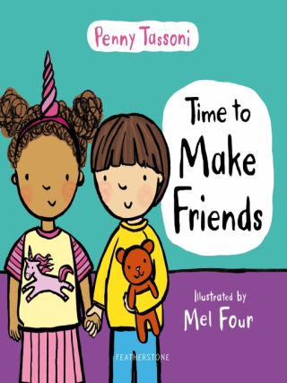 Time to Make Friends Time to Make Friends