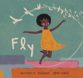 Fly by Brittany J. Thurman and Anna Cunha Fly by Brittany J. Thurman and Anna Cunha