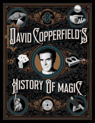 David Copperfield's A History of Magic by David Copperfield