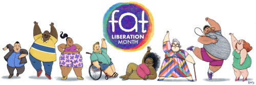 Fat Liberation Month Fat Liberation Month