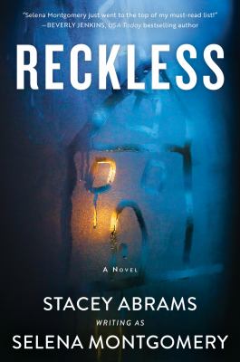 Reckless by Stacy Abrams, writing as Selena Montgomery 