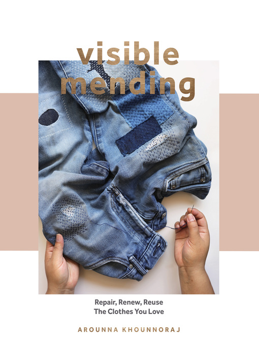 Visible Mending by Arounna Khounnoraj Visible Mending by Arounna Khounnoraj