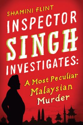 Inspector singh investigates malaysian murder