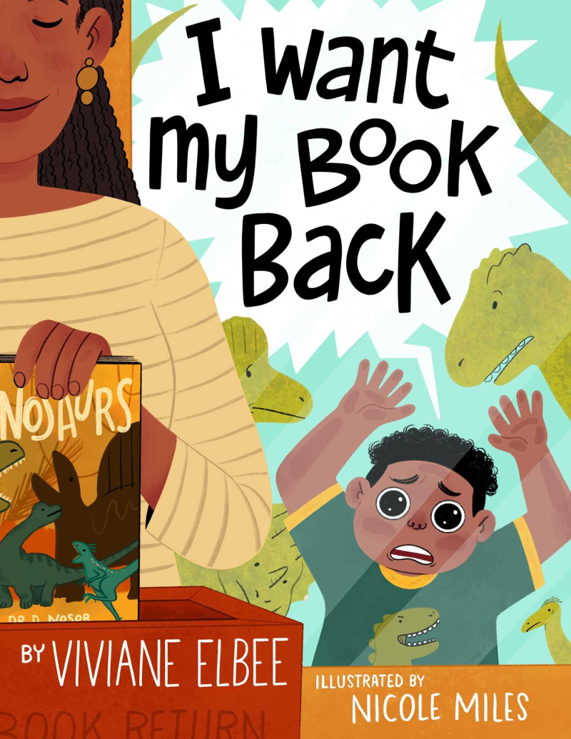 I Want My Book Back by Viviane Elbee & Nicole Miles
