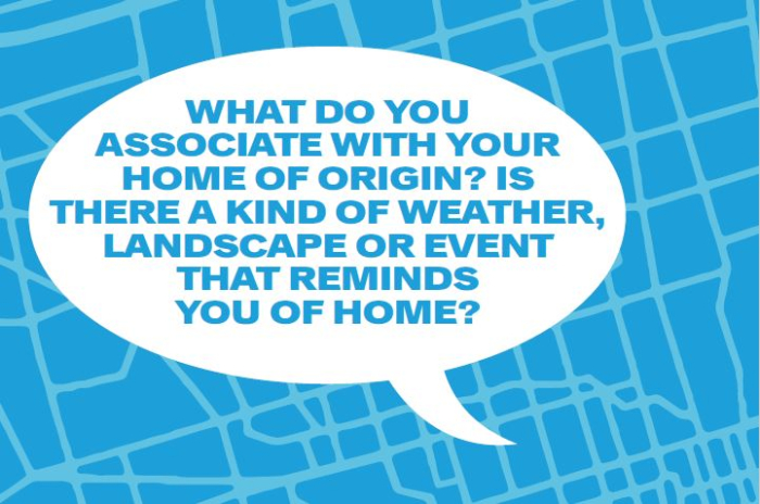 Speech bubble says "What do you associate with your home of origin? Is there a kind of weather, landscape or event that reminds you of home?" Background is blue street grid.