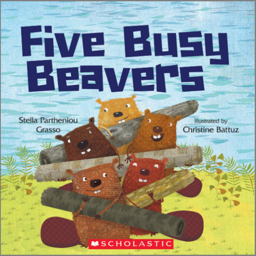 Five Busy Beavers by Stella Partheniou Grasso and Christine Battuz